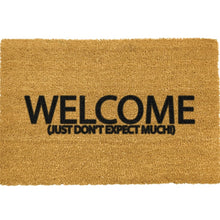 Load image into Gallery viewer, Welcome Just Don't Expect Much Doormat