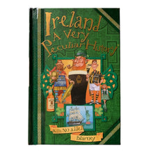 Load image into Gallery viewer, Book : Ireland A Very Peculiar History by Jim Pipe Hardcover 2016 Emerald Isle
