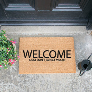 Welcome Just Don't Expect Much Doormat